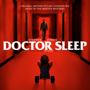 <i>Doctor Sleep</i> (soundtrack) 2019 film score by the Newton Brothers