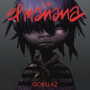 <span class="mw-page-title-main">El Mañana (song)</span> 2006 single by Gorillaz