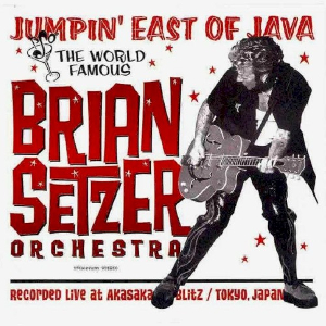 <i>Jumpin East of Java</i> 2001 live album by The Brian Setzer Orchestra