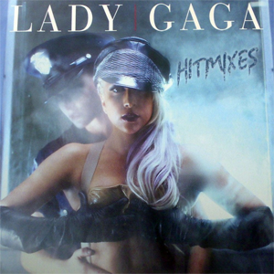 <i>Hitmixes</i> 2009 EP by Lady Gaga