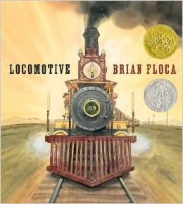 <i>Locomotive</i> (book) Verse nonfiction picture book by Brian Floca