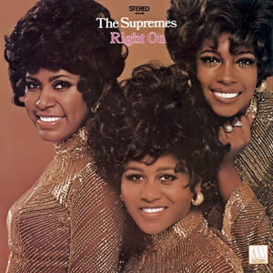 <i>Right On</i> (The Supremes album) 1970 studio album by The Supremes