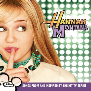 <i>Hannah Montana</i> (soundtrack) 2006 soundtrack album by Hannah Montana