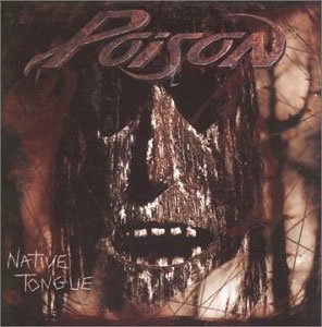 <i>Native Tongue</i> (Poison album) 1993 studio album by Poison