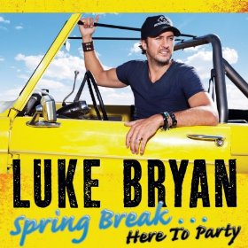 <i>Spring Break...Here to Party</i> 2013 compilation album by Luke Bryan