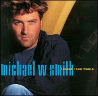 <i>Change Your World</i> 1992 studio album by Michael W. Smith