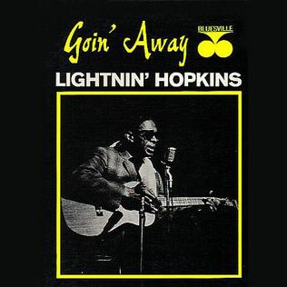 <i>Goin Away</i> 1963 studio album by Lightnin Hopkins