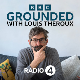 <i>Grounded with Louis Theroux</i> BBC Radio 4 podcast series