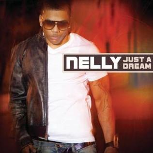 <span class="mw-page-title-main">Just a Dream (Nelly song)</span> 2010 single by Nelly