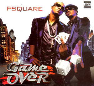 <i>Game Over</i> (P-Square album) 2007 studio album by P-Square