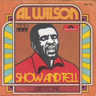 <span class="mw-page-title-main">Show and Tell (song)</span> 1973 single by Al Wilson