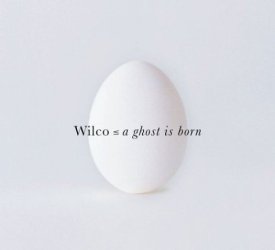 <i>A Ghost Is Born</i> 2004 studio album by Wilco