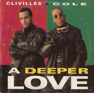 <span class="mw-page-title-main">A Deeper Love</span> 1991 single by Clivillés & Cole