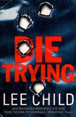 <i>Die Trying</i> (novel) Novel by Lee Child