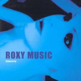 <i>Concerto</i> (Roxy Music album) 2001 live album by Roxy Music