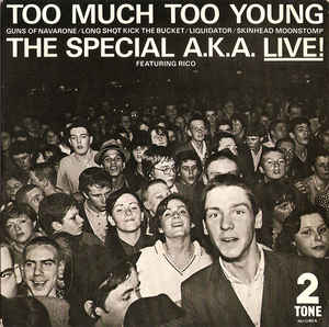 <i>Too Much Too Young</i> (EP) 1980 EP by The Special A.K.A. featuring Rico