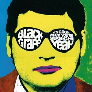 <i>Its Great When Youre Straight...Yeah</i> 1995 studio album by Black Grape