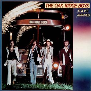 <i>The Oak Ridge Boys Have Arrived</i> 1979 studio album by The Oak Ridge Boys