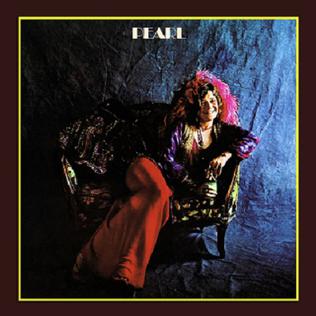 <i>Pearl</i> (Janis Joplin album) 1971 studio album by Janis Joplin and the Full Tilt Boogie Band