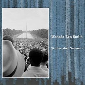 <i>Ten Freedom Summers</i> 2012 live album and box set by Wadada Leo Smith