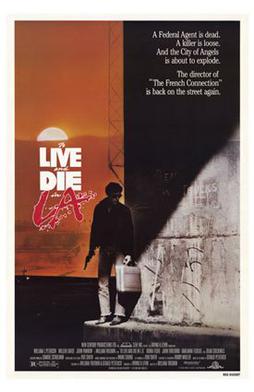 <i>To Live and Die in L.A.</i> (film) 1985 film by William Friedkin