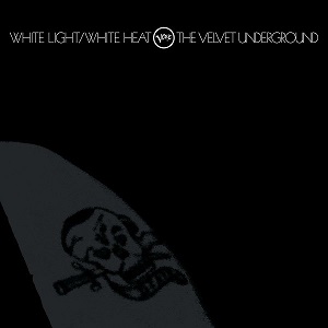 <i>White Light/White Heat</i> 1968 studio album by the Velvet Underground