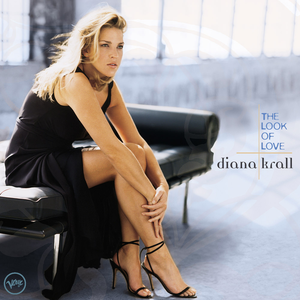 <i>The Look of Love</i> (Diana Krall album) 2001 studio album by Diana Krall