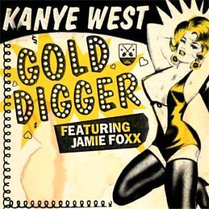 <span class="mw-page-title-main">Gold Digger (Kanye West song)</span> 2005 single by Kanye West featuring Jamie Foxx