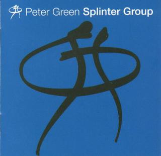 <i>Peter Green Splinter Group</i> (album) 1997 live album by Peter Green Splinter Group