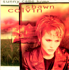 <span class="mw-page-title-main">Sunny Came Home</span> 1997 single by Shawn Colvin