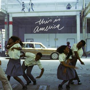 <span class="mw-page-title-main">This Is America (song)</span> 2018 single by Childish Gambino