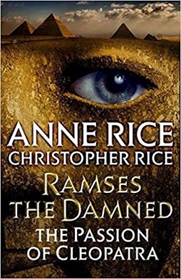 <i>Ramses the Damned: The Passion of Cleopatra</i> 2017 novel by Anne Rice and Christopher Rice