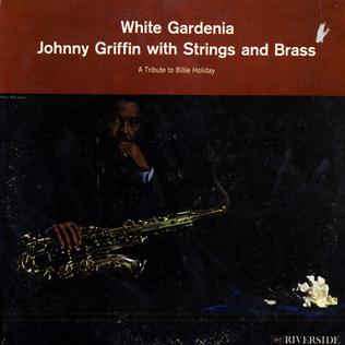 <i>White Gardenia</i> 1961 studio album by Johnny Griffin