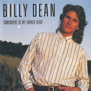 <span class="mw-page-title-main">Somewhere in My Broken Heart</span> 1991 single by Billy Dean