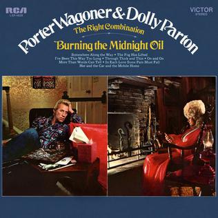 <i>The Right Combination • Burning the Midnight Oil</i> 1972 studio album by Porter Wagoner and Dolly Parton