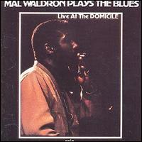 <i>Mal Waldron Plays the Blues</i> 1971 live album by Mal Waldron