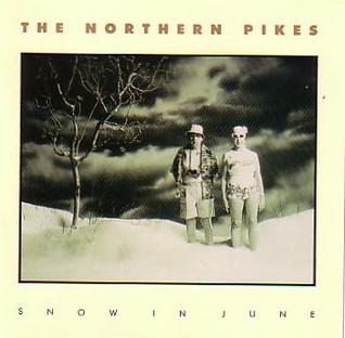 <i>Snow in June</i> 1990 studio album by The Northern Pikes