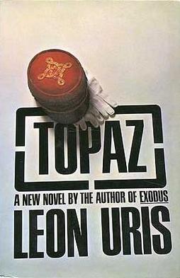 <i>Topaz</i> (novel) Novel by Leon Uris