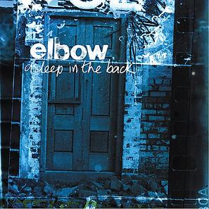 <i>Asleep in the Back</i> 2001 album by Elbow