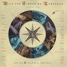 <i>Will the Circle Be Unbroken: Volume Two</i> 1989 studio album by Nitty Gritty Dirt Band