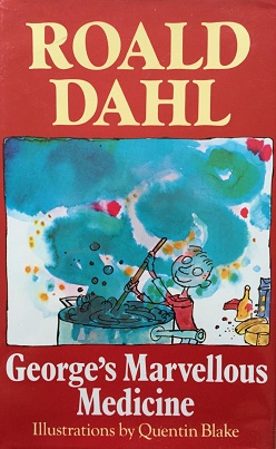 <i>Georges Marvellous Medicine</i> 1981 childrens book written by Roald Dahl