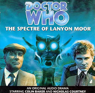 <i>The Spectre of Lanyon Moor</i> 2000 Doctor Who audio drama