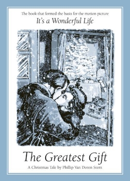 <span class="mw-page-title-main">The Greatest Gift</span> 1943 short story by Philip Van Doren Stern