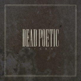 <i>Vices</i> (Dead Poetic album) 2006 studio album by Dead Poetic