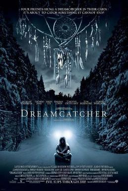 <i>Dreamcatcher</i> (2003 film) 2003 film by Lawrence Kasdan