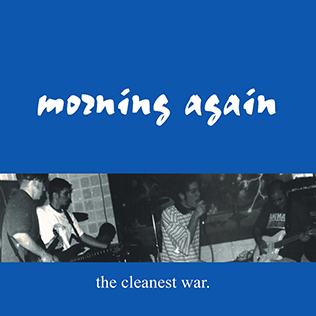 <i>The Cleanest War</i> 1996 EP by Morning Again