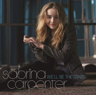 <span class="mw-page-title-main">We'll Be the Stars</span> 2015 single by Sabrina Carpenter