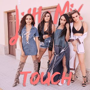 <span class="mw-page-title-main">Touch (Little Mix song)</span> 2016 single by Little Mix