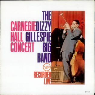 <i>Carnegie Hall Concert</i> (Dizzy Gillespie album) 1961 live album by Dizzy Gillespie