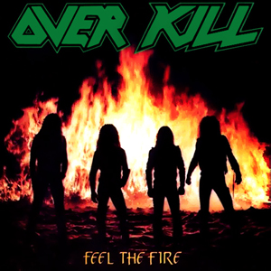 <i>Feel the Fire</i> (Overkill album) 1985 studio album by Overkill